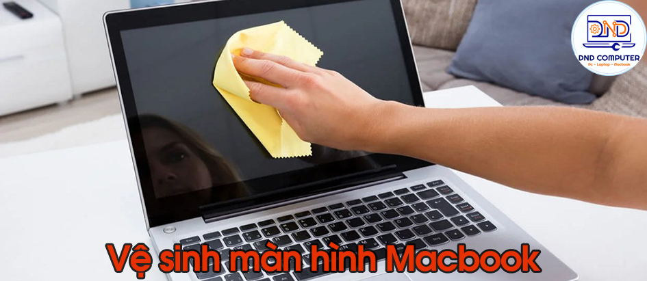 Vệ sinh màn hình Macbook